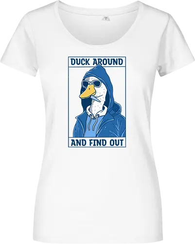 Duck Around and Find Out