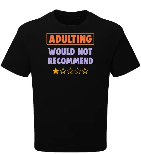 Adulting Would Not Recommend
