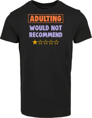 Adulting Would Not Recommend