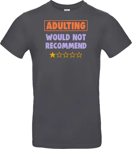 Adulting Would Not Recommend