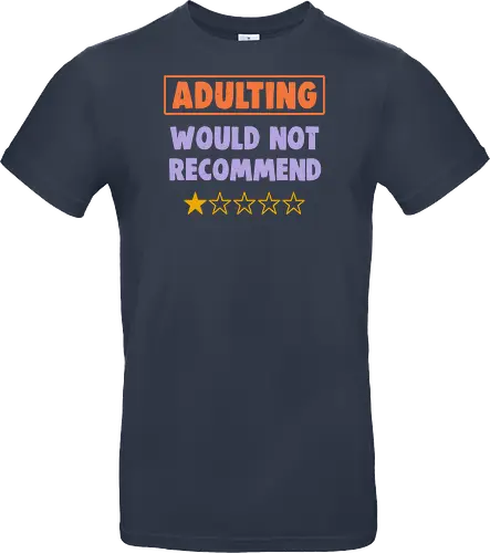 Adulting Would Not Recommend