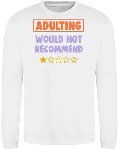Adulting Would Not Recommend