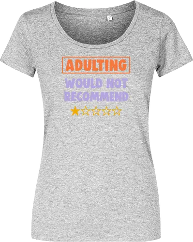 Adulting Would Not Recommend