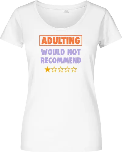 Adulting Would Not Recommend