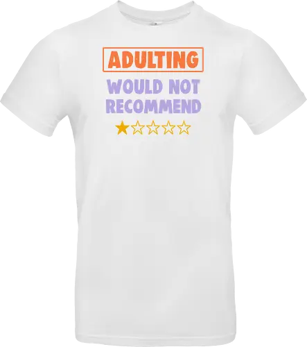 Adulting Would Not Recommend