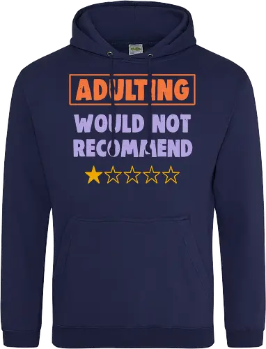 Adulting Would Not Recommend