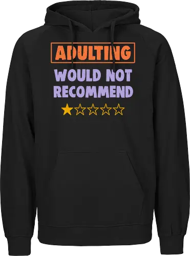 Adulting Would Not Recommend