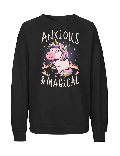 Anxious and Magical - Unicorn, Anxiety, Colorful, Magic - Fairtrade Sweatshirt
