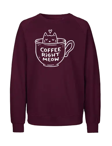 Coffee Right Meow - Cat, Caffeine, Cute, Small - Fairtrade Sweatshirt