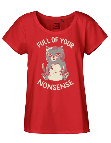 Full of Your Nonsense - Cat, Grumpy, Cute - Fairtrade Girl Shirt