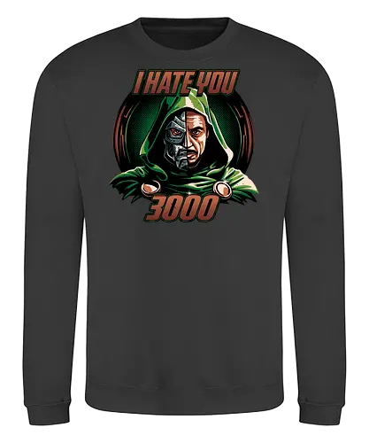 I hate you 3000 - doom, hero, villain, superhero - Sweatshirt