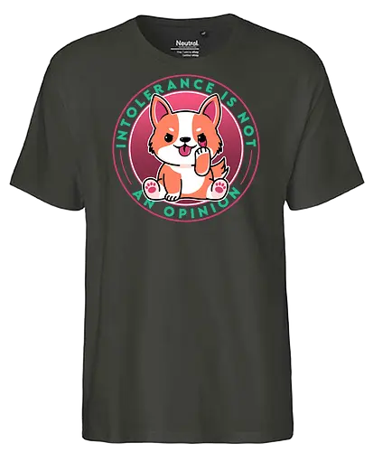 Intolerance is not an Option - toleranz, tolerance, dog, hund, cute, statement - Fairtrade T-Shirt