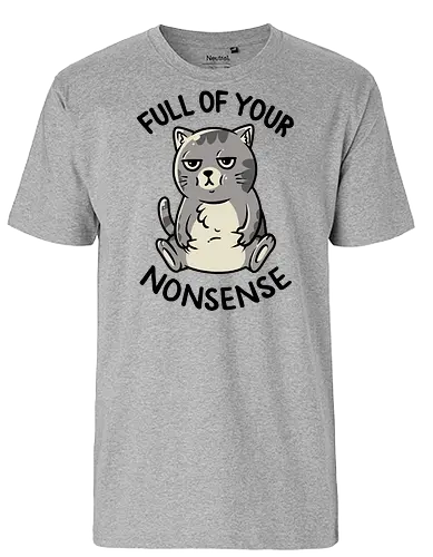 Full of Your Nonsense - light - Cat, Grumpy, Cute - Fairtrade T-Shirt