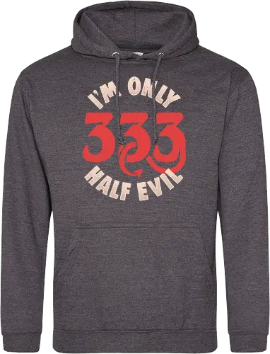 I am Only 333 - Half Evil