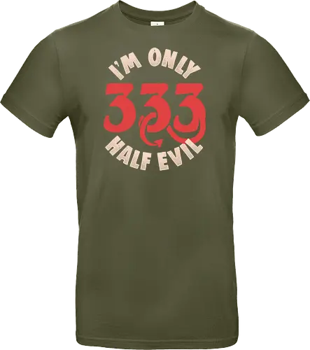 I am Only 333 - Half Evil
