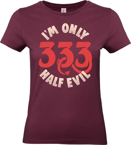 I am Only 333 - Half Evil