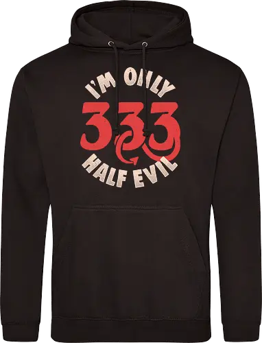 I am Only 333 - Half Evil