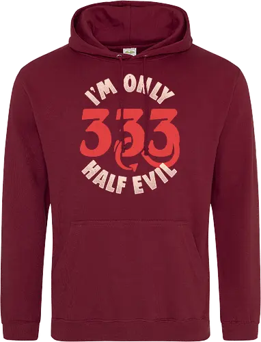I am Only 333 - Half Evil