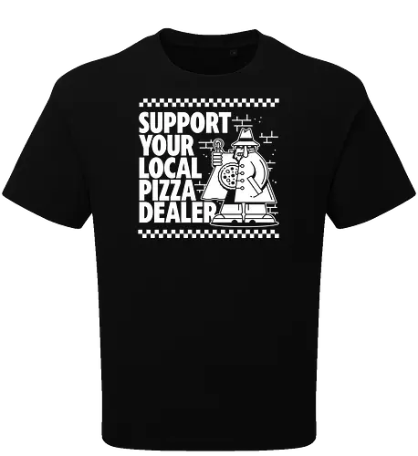 Support your local Pizza Dealer
