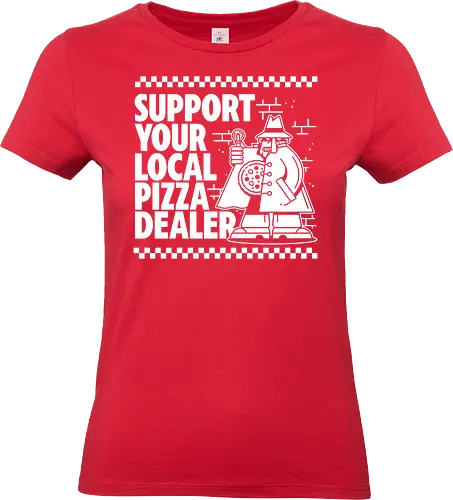 Support your local Pizza Dealer