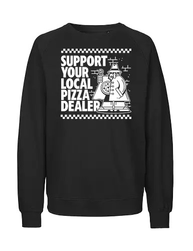 Support your local Pizza Dealer - pizza, support, buy local, dealer - Fairtrade Sweatshirt