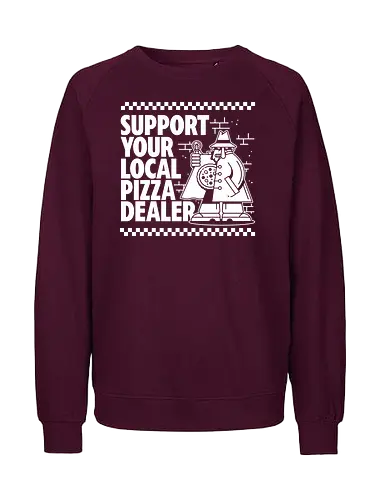 Support your local Pizza Dealer - pizza, support, buy local, dealer - Fairtrade Sweatshirt
