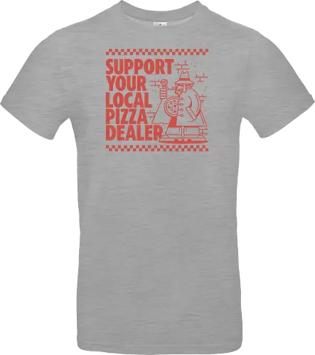 Support your local Pizza Dealer