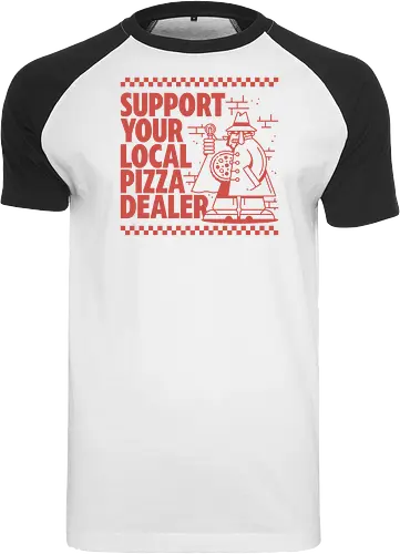Support your local Pizza Dealer
