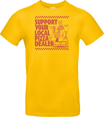 Support your local Pizza Dealer