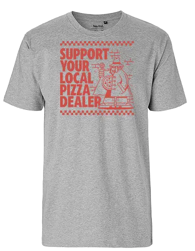 Support your local Pizza Dealer - pizza, support, buy local, dealer - Fairtrade T-Shirt