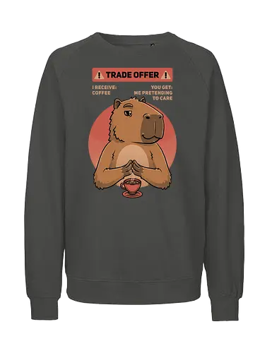 Capybara Trade Offer - trade, meme, capybara, coffee, kaffee - Fairtrade Sweatshirt