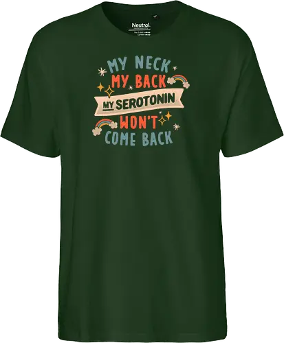 My Neck, My Back, My Serotonin Won't Come Back