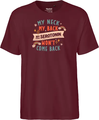 My Neck, My Back, My Serotonin Won't Come Back