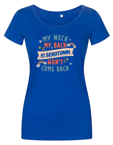 My Neck, My Back, My Serotonin Won't Come Back