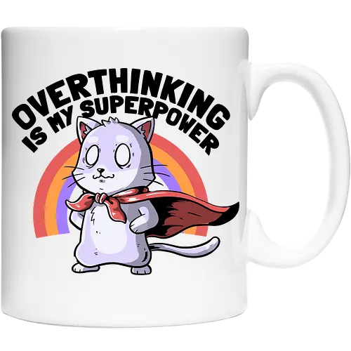 Overthinking is My Superpower