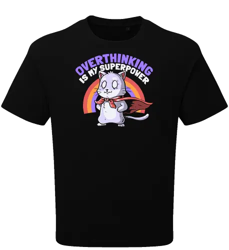 Overthinking is My Superpower - Dark