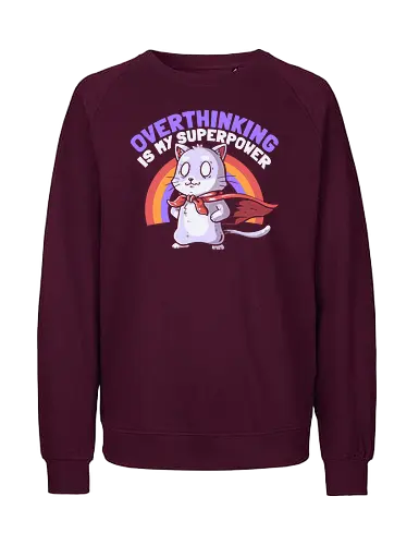 Overthinking is My Superpower - Dark - Hero, Cat, Anxiety, Nervous - Fairtrade Sweatshirt
