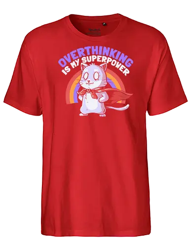 Overthinking is My Superpower - Dark - Hero, Cat, Anxiety, Nervous - Fairtrade T-Shirt