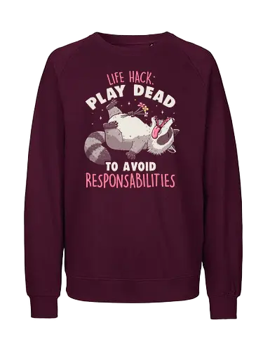 Play Dead - Dark - Acting, Raccoon, Responsibility - Fairtrade Sweatshirt