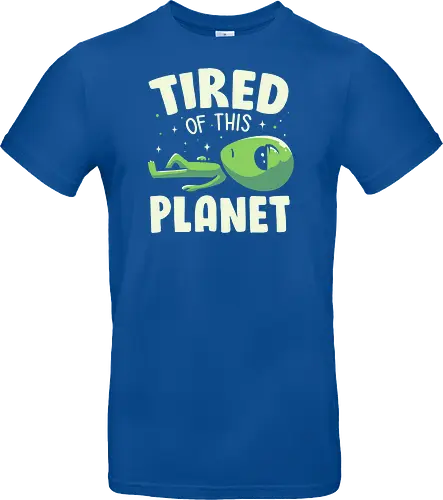 Tired of This Planet
