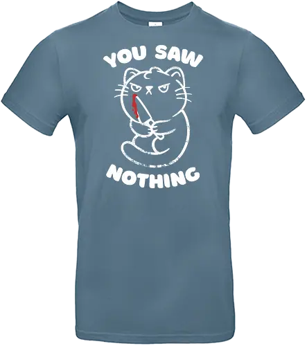 You Saw Nothing - Cat, Knife, Funny - Standard T-Shirt