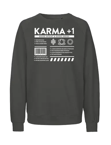 Karma - Karma, good intent, statement - Fairtrade Sweatshirt