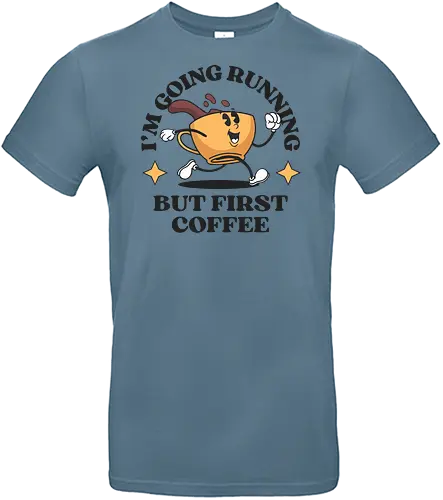 But First Coffee - running, coffee, kaffee, laufen - Standard T-Shirt