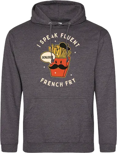 I speak fluent French Fry