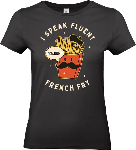 I speak fluent French Fry