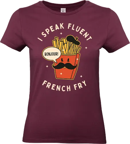 I speak fluent French Fry