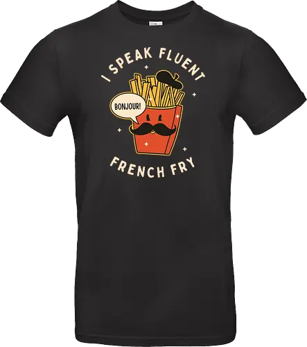 I speak fluent French Fry