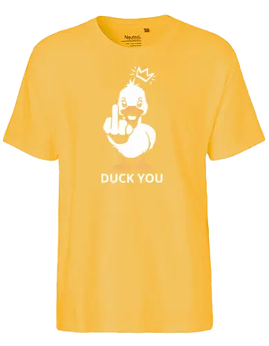 Duck you - Duck you, puns, fun, humor, duck - Fairtrade T-Shirt