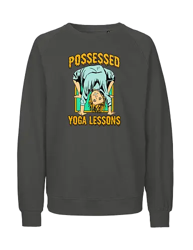 Possessed yoga lessons - halloween, costumes, pumpkin, yoga, woman, humor, possessed, trick or trt - Fairtrade Sweatshirt