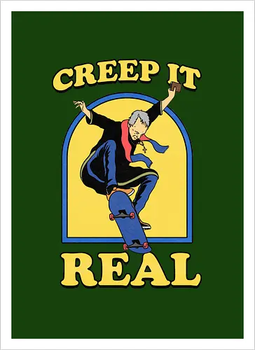 Creep it real